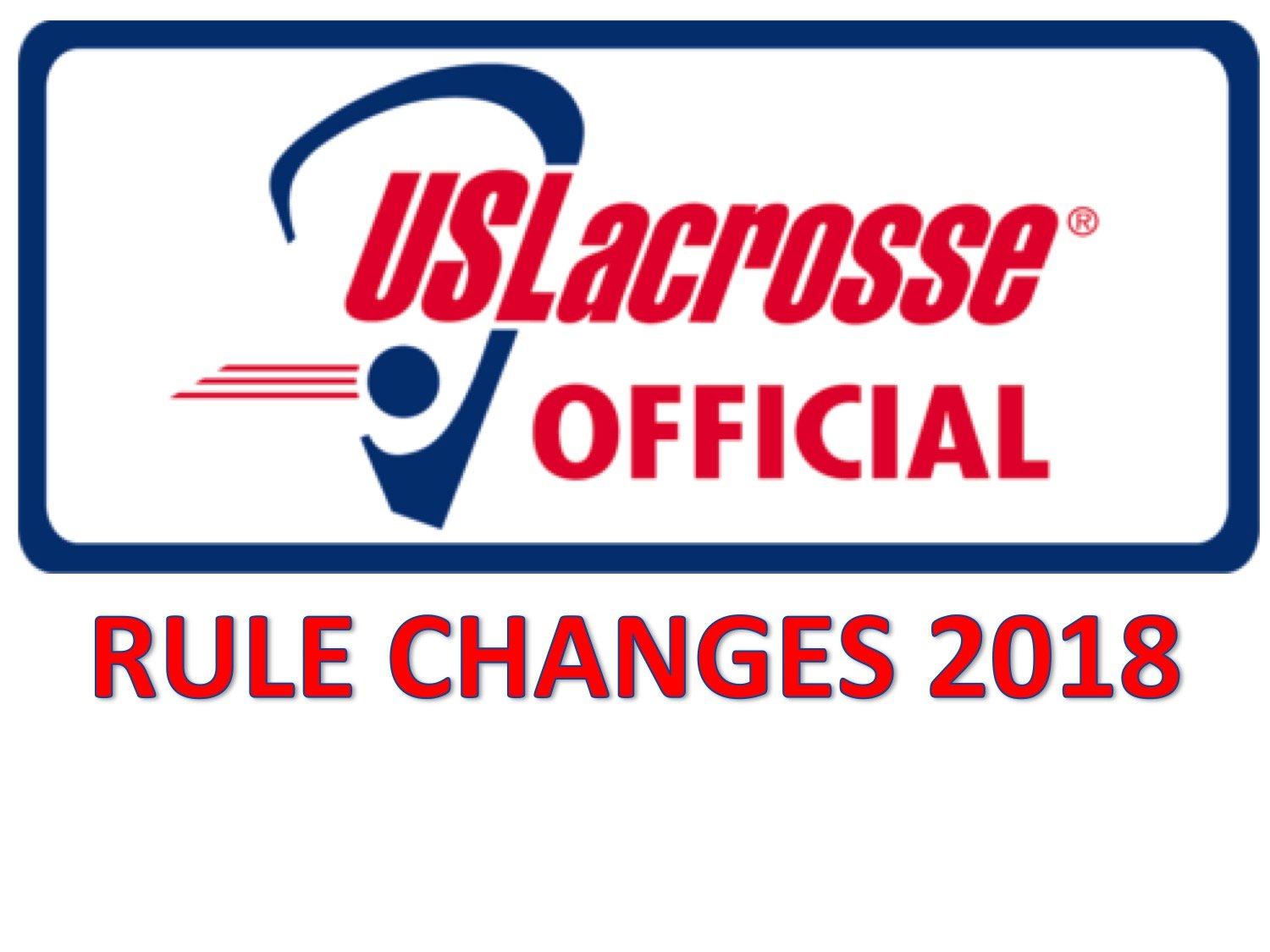 2018 Lacrosse Rule Changes Fish Hooking, Goals After Time Expires and