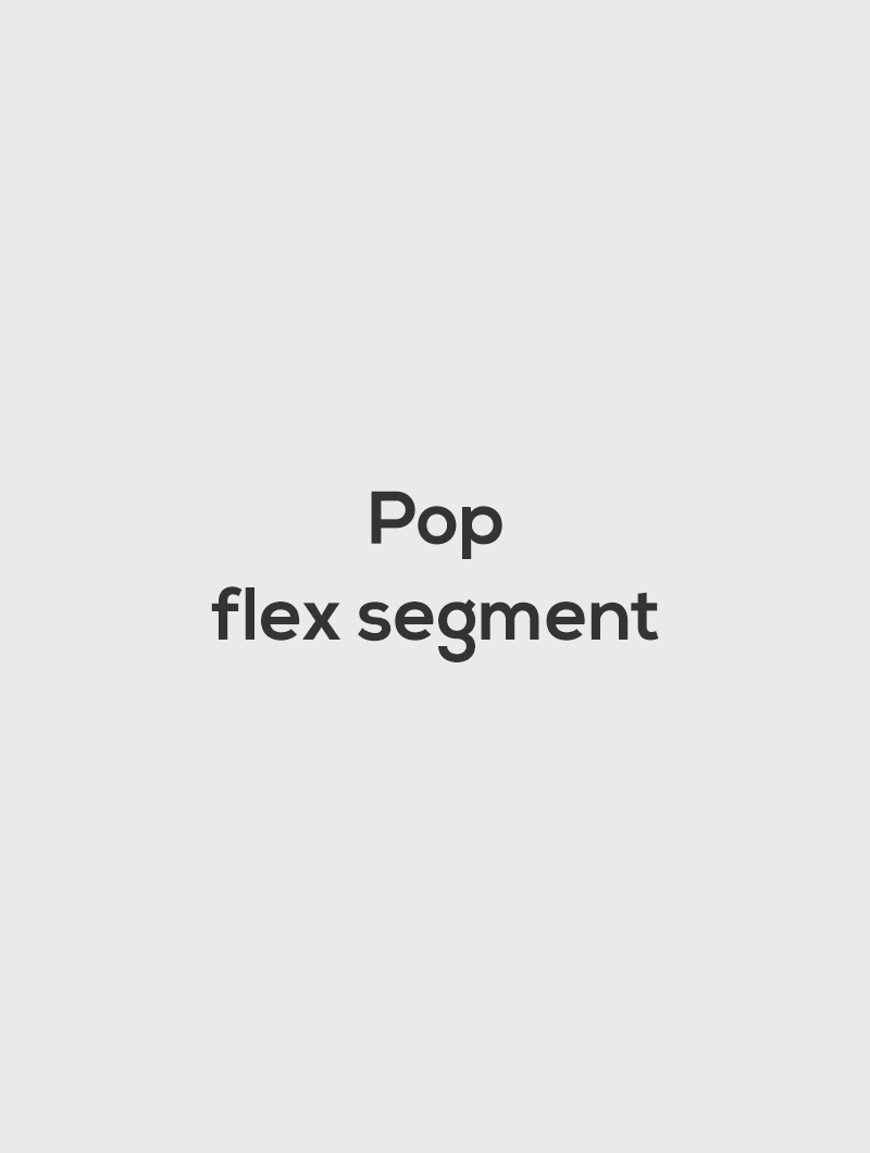 Pop-flex-segment